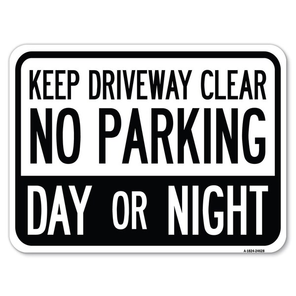 Signmission Keep Driveway Clear No Parking Day or Night Heavy-Gauge Aluminum Rust Proof Parking, A-1824-24628 A-1824-24628 - main
